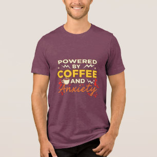 Camiseta Triblenda Impulsado por Café y Ansiedad   Tipografía Retro D
