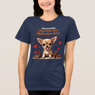 Camiseta Triblenda Impulsado por Chocolate y Amor de Chihuahua