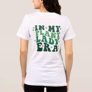 Camiseta Triblenda In My Plant Lady Era Shirt – Gardening Quote Tee