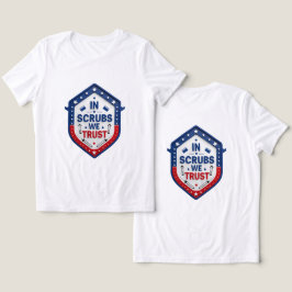 Camiseta Triblenda in scrubs we trust