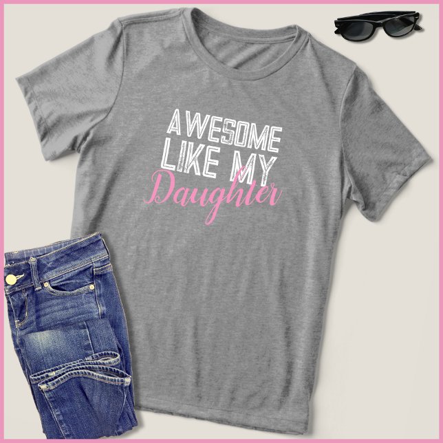Camiseta Triblenda Increíble Como Mi Hija Orgullosa Madre (Subido por el creador)