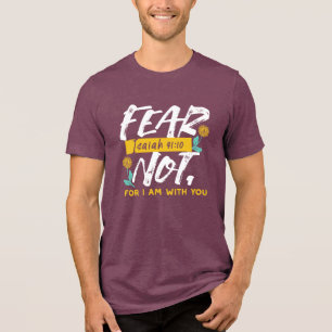 Camiseta Triblenda Isaías 41:10 - El miedo no es una versión Inspirad