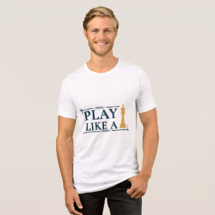 Camiseta Triblenda Juega Como un Rey – Frase de Estrategia de Poder -