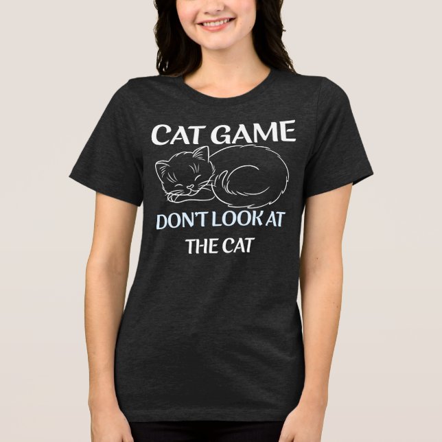 Camiseta Triblenda Juego de Gatos No Mira Al Gato (Anverso)