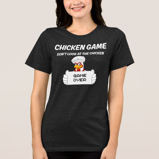 Camiseta Triblenda Juego de pollo No mires al pollo (Anverso)
