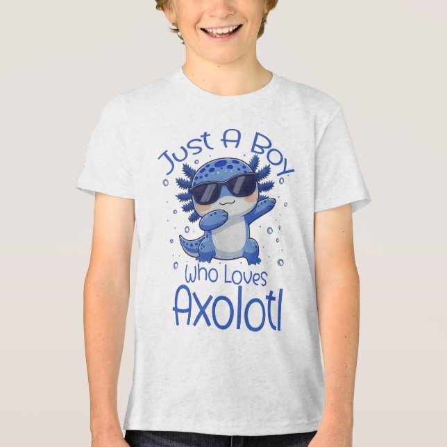 Camiseta Triblenda Just A Boy Who Loves Axolotl  (Anverso)