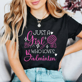 Camiseta Triblenda Just a Girl Who Loves Badminton Pink Girly Sports