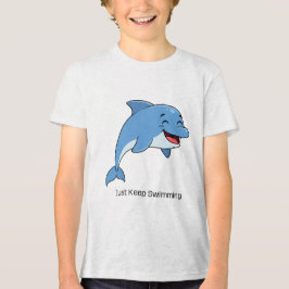 Camiseta Triblenda Just Keep Swimming Dolphin Kids Shirt – Cute Ocean