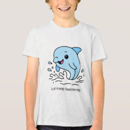 Camiseta Triblenda Just Keep Swimming Dolphin Kids Shirt – Cute Ocean