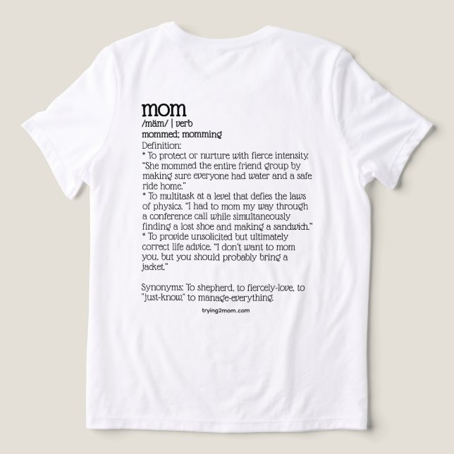 Camiseta Triblenda Just Trying 2 Mom, Verb  (Diseño Reverso )