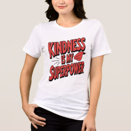 Camiseta Triblenda Kindness is My Superpower Illustration Comic Style