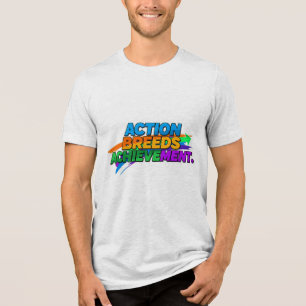 Camiseta Triblenda La acción propicia el logro.