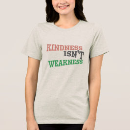 Camiseta Triblenda La bondad es el poder