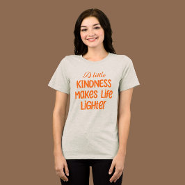 Camiseta Triblenda La bondad retro hace que la vida sea más Inspirado