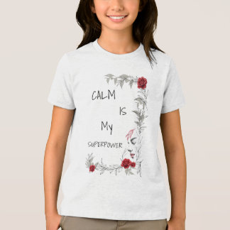 Camiseta Triblenda La calma es mi superpoder | Confianza en uno mismo