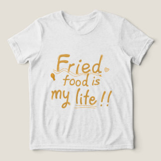 Camiseta Triblenda La comida frita es la vida de mis hijos