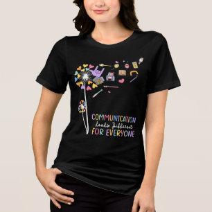 Camiseta Triblenda La Comunicación Parece Diferente Para Todos Los Fl