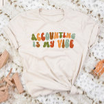 Camiseta Triblenda La contabilidad groovy de los años 70 es mi opinió<br><div class="desc">Regale esta camiseta de 'Contabilidad es mi vibe' al contable en su vida.</div>