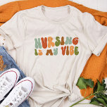 Camiseta Triblenda La Enfermería Groovy Es Mi Vibe, Salud, Enfermera<br><div class="desc">Camiseta de estilo retro "Enfermería es mi vibe",  para enfermeras.</div>