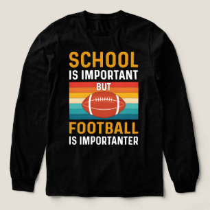 Camiseta Triblenda La escuela es importante, divertido fútbol america