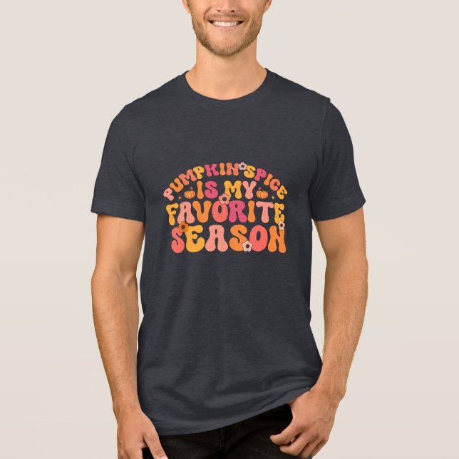 Camiseta Triblenda La especia de calabaza es mi temporada favorita (Anverso)