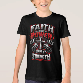 Camiseta Triblenda La fe es mi poder Dios es mi fuerza
