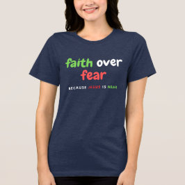Camiseta Triblenda La fe sobre el miedo porque Jesús está cerca