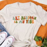 Camiseta Triblenda La Groovy Historia del Arte de los años 70 es mi v<br><div class="desc">Regale esta camiseta de 'Historia del arte es mi vibe' al historiador de arte en tu vida.</div>