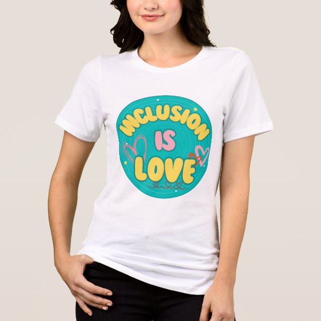 Camiseta Triblenda La inclusión es amor (Anverso)