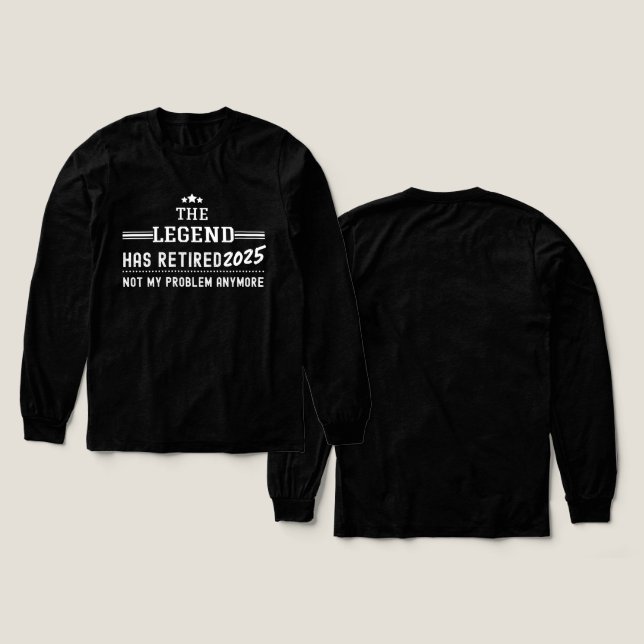 Camiseta Triblenda La Leyenda Se Ha Retirado 2025-Ya No Es Mi Problem (Diseño frontal y trasero)