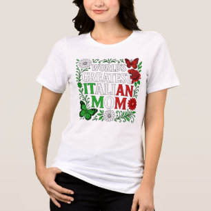 Camiseta Triblenda La mejor mamá italiana del mundo