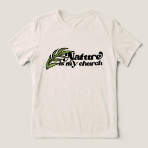 Camiseta Triblenda La naturaleza es mi Iglesia