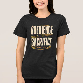 Camiseta Triblenda La obediencia es mejor que el sacrificio Fe cristi