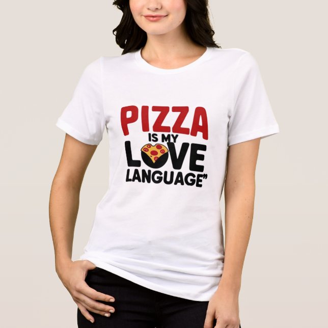 Camiseta Triblenda La pizza es mi lengua de amor (Anverso)