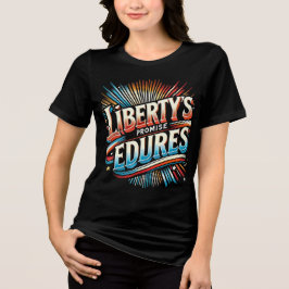Camiseta Triblenda La promesa de la libertad perdura