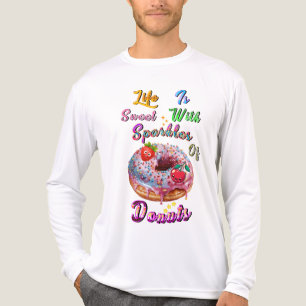 Camiseta Triblenda La ropa de la vida es dulce con destellos de donas