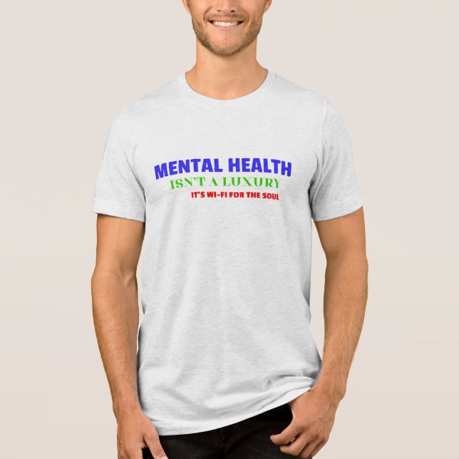CAMISETA TRIBLENDA LA SALUD MENTAL NO ES AUTÉNTICA, ES INTELIGENTE (Anverso)