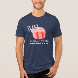Camiseta Triblenda La Taffy de Agua Salada Es una Mentira