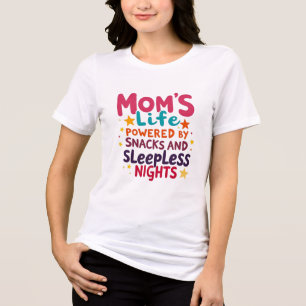 Camiseta Triblenda La vida de la madre impulsada por refrigerios y no