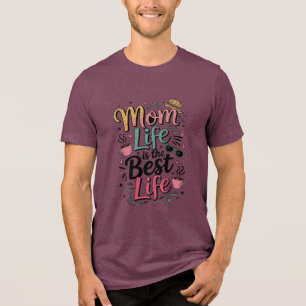 Camiseta Triblenda La Vida De Mamá Es La Mejor