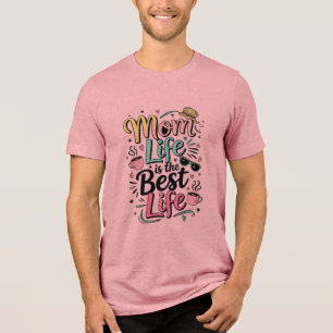 Camiseta Triblenda La Vida De Mamá Es La Mejor