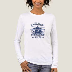 Camiseta Triblenda La vida es carrusel que vas a hacer es quedarte