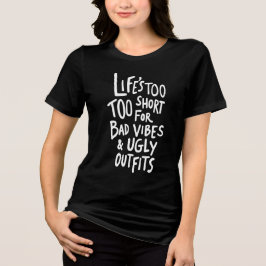 Camiseta Triblenda La vida es demasiado corta