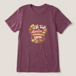 Camiseta Triblenda La vida es dura querida