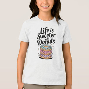 Camiseta Triblenda La Vida Es Más Dulce Con Donuts   Niño