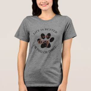 Camiseta Triblenda La vida es mejor con un perro