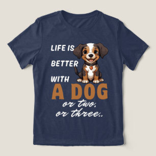 Camiseta Triblenda La vida es mejor con un perro o dos o tres