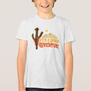 Camiseta Triblenda La vida es una aventura del desierto