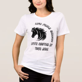 Camiseta Triblenda La Vida Se Siente Serena Con Hooves A Tu Lado