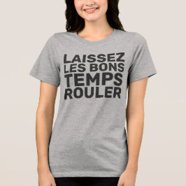 Camiseta Triblenda Laissez Les Bons Temps Rouler